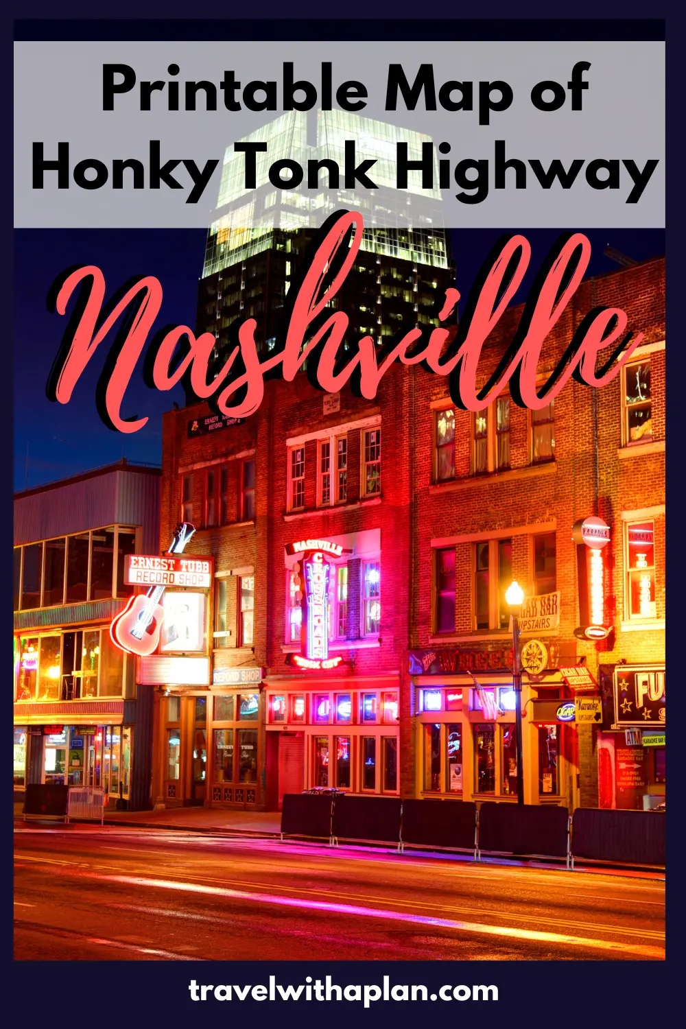 Complete Guide To Nashville Honky Tonks Printable Map Complete Guide To Nashville Honky Tonks Printable Map