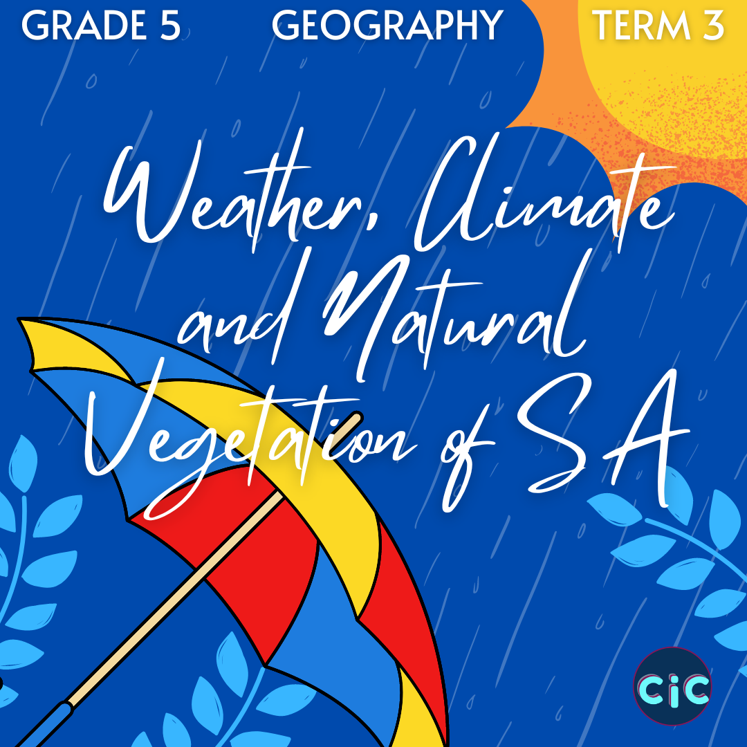 Grade 5 Geog Term 3 Weather Climate And Natural Vegetation Of South Africa Coach In The Class